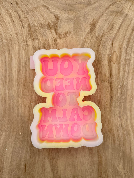 You Need to Calm Down (Overstock) Freshie Mold | silicone freshie mold