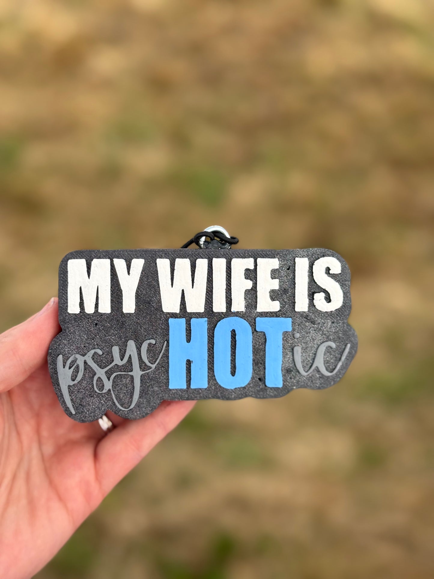 My wife is psycHOTic | Freshie