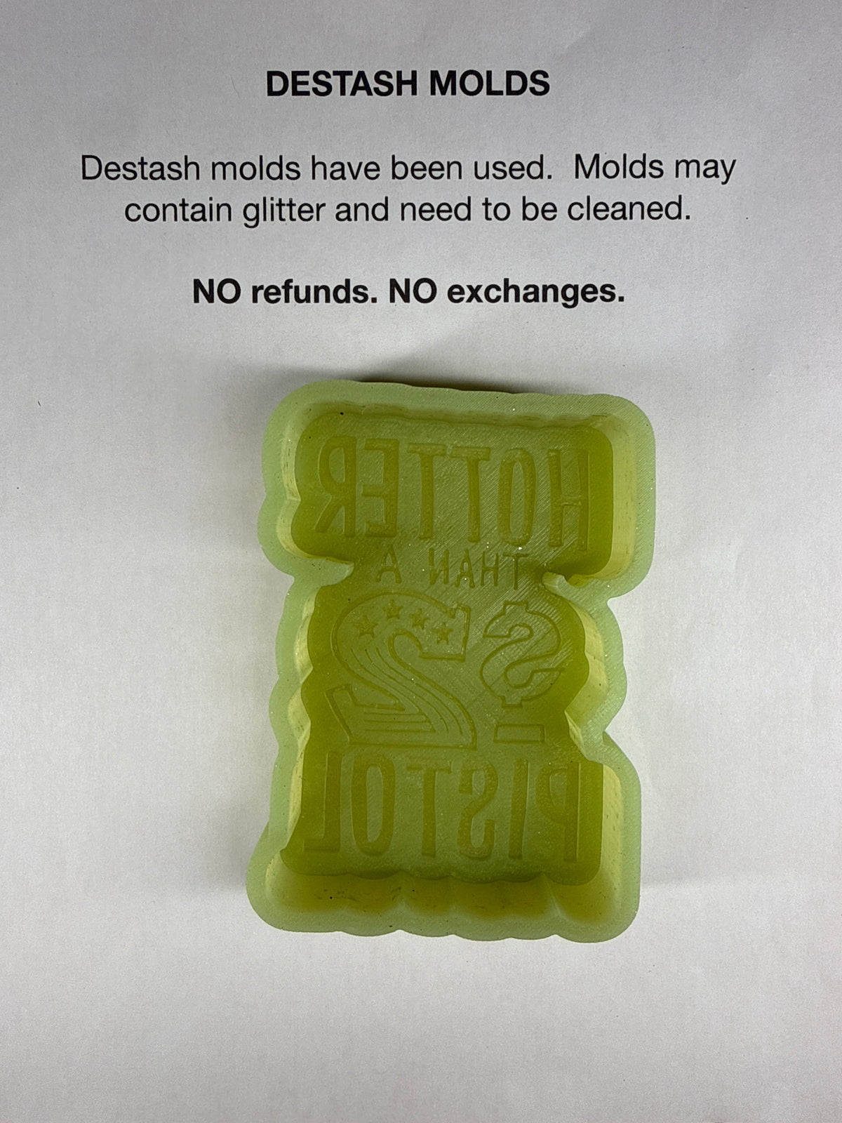DESTASH Mold - Hotter Than a $2 Pistol