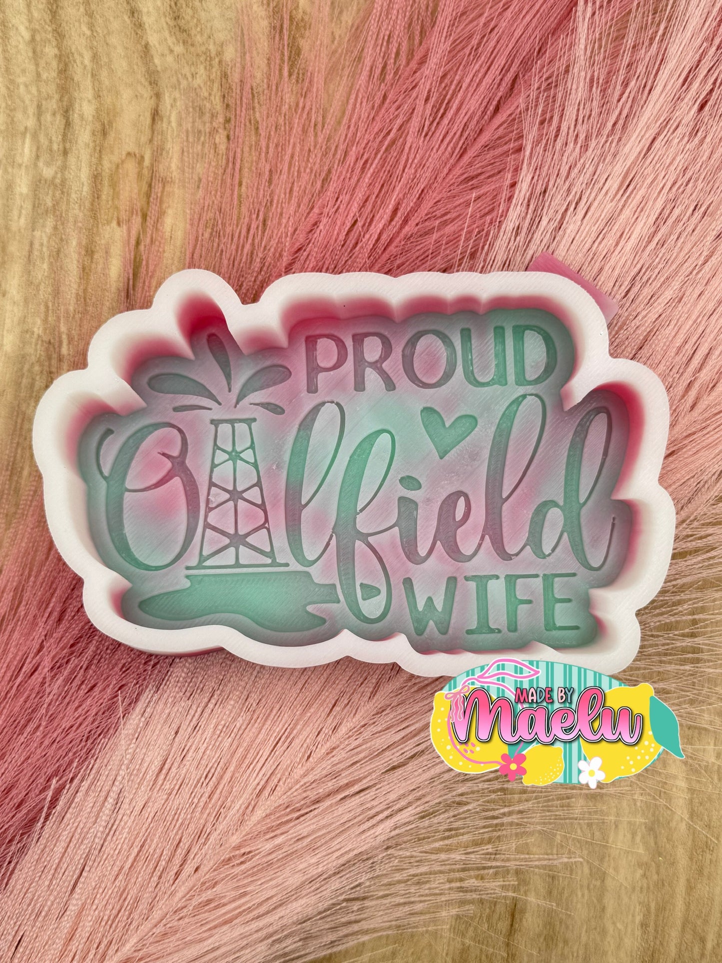 Proud Oilfield Wife | silicone freshie mold