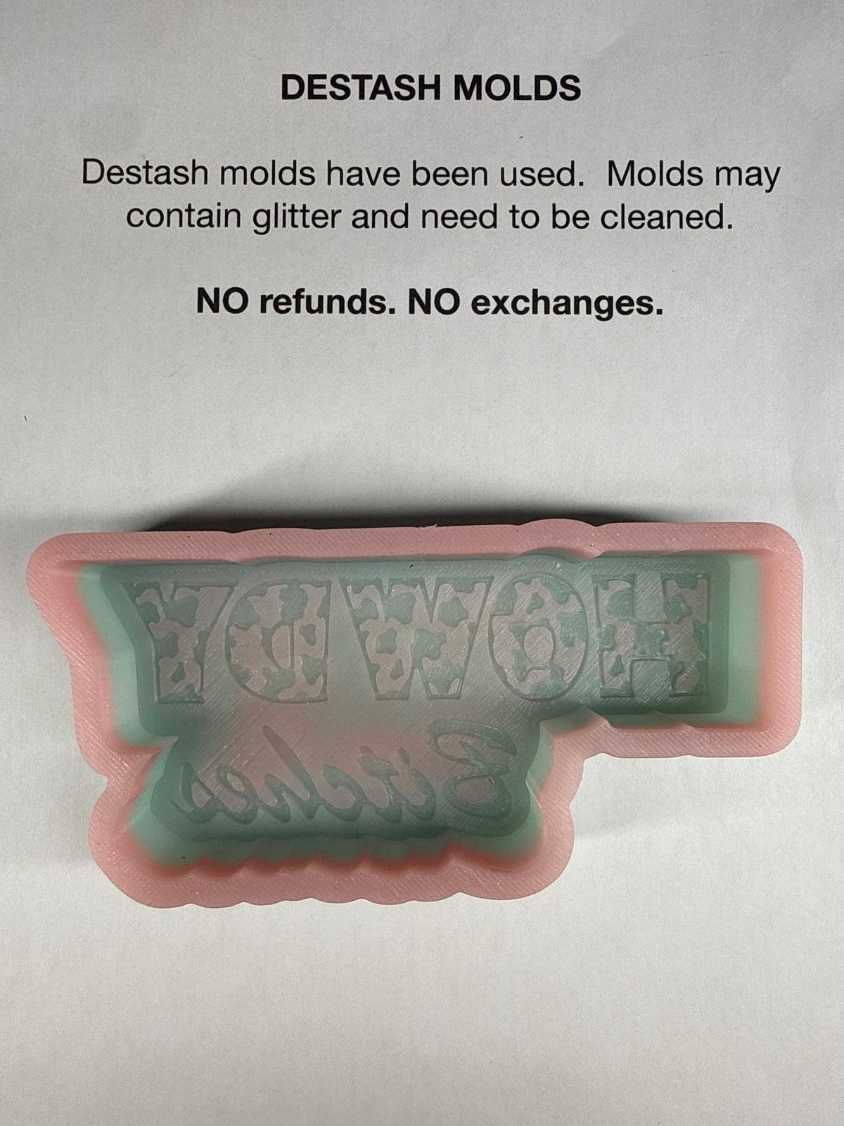 DESTASH Mold - Howdy Bitches