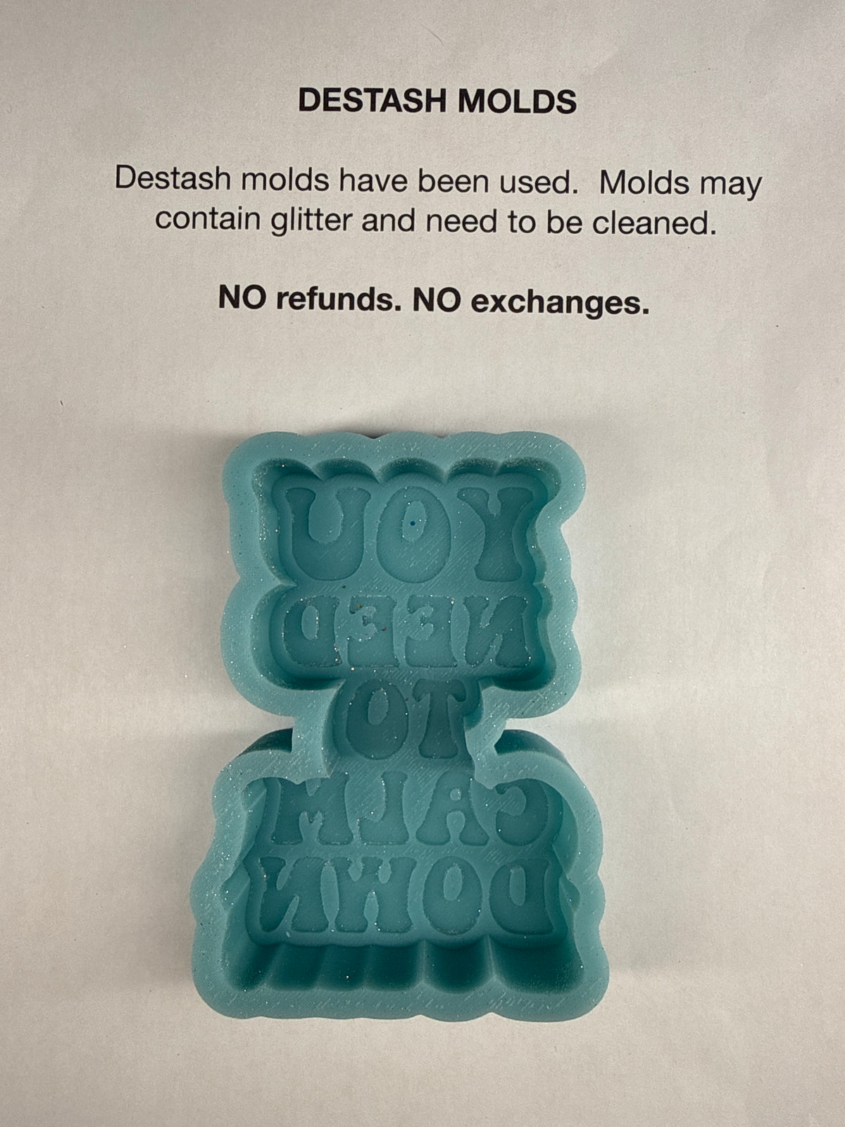 DESTASH Mold - You Need to Calm Down