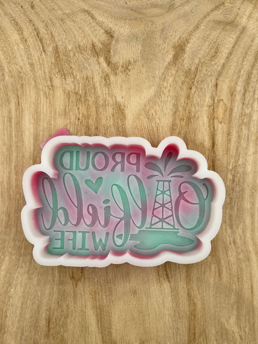 Proud Oilfield Wife (Overstock) Freshie Mold | silicone freshie mold