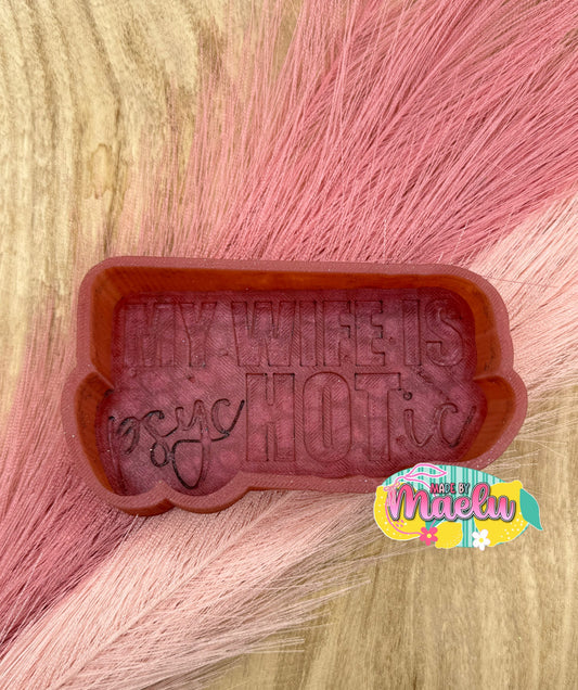 My Wife is psycHOTic Freshie Mold | Silicone Freshie Mold