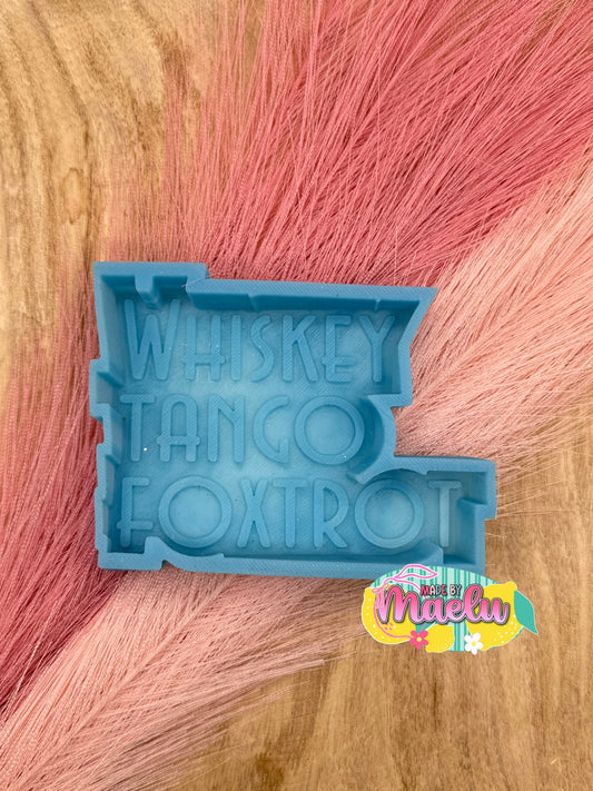 Whiskey Tango Foxtrot Freshie Mold | Silicone Freshie Mold