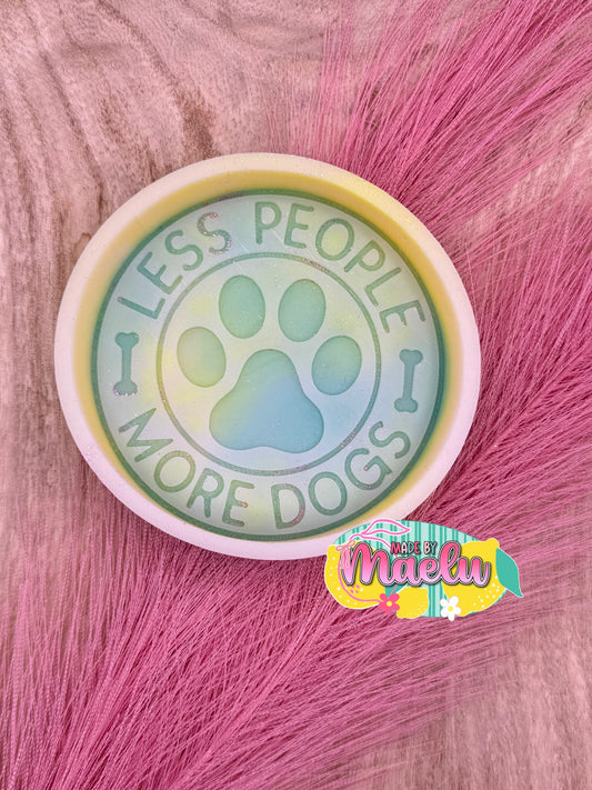 Less People More Dogs Freshie Mold | Silicone Freshie Mold