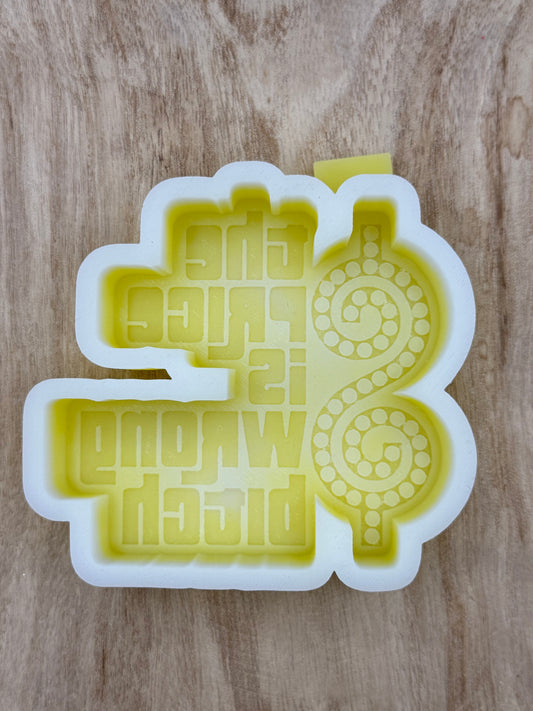 The Price is Wrong (Overstock) Freshie Mold | silicone freshie mold