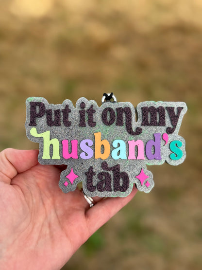 Put it on my husband's tab | Freshie