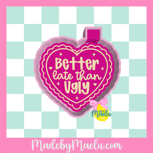 Better Late Than Ugly Heart Freshie Mold | Silicone freshie mold | 446