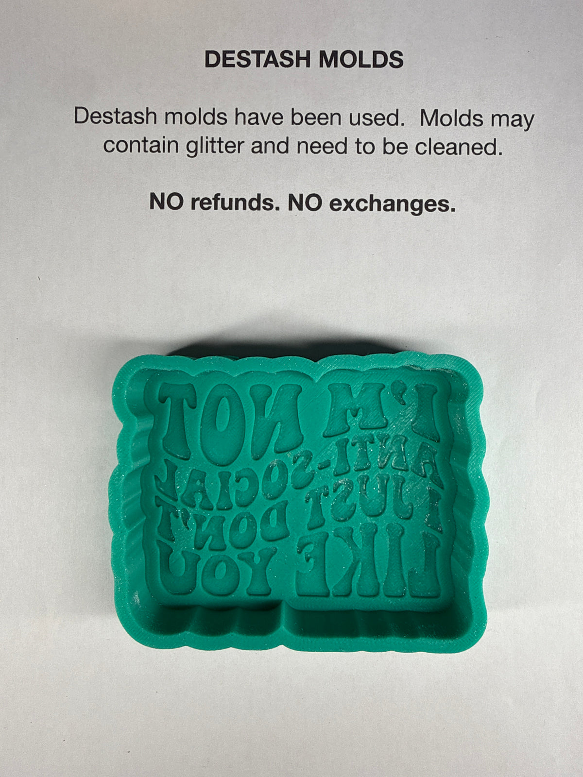 DESTASH Mold - I’m not anti-social, I just don’t like you