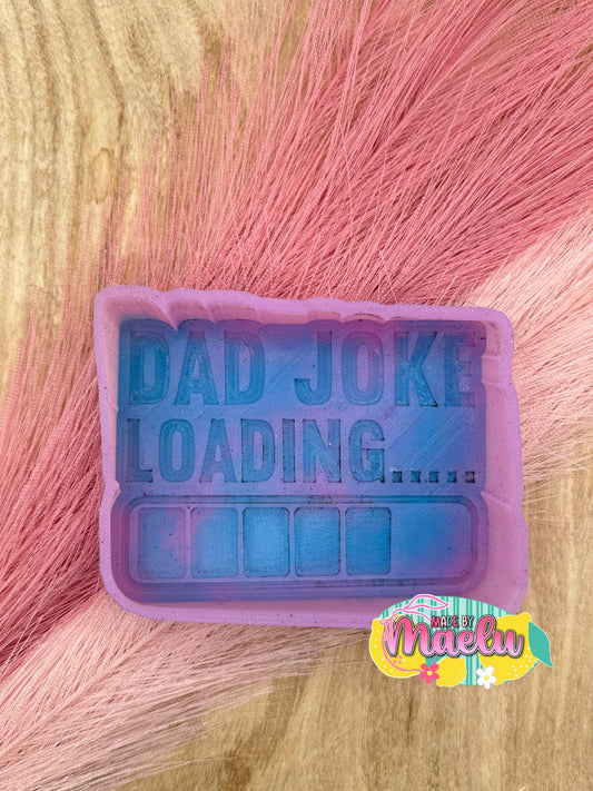 Dad Joke Loading | silicone freshie mold
