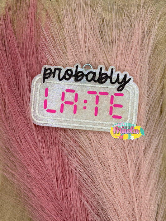 Probably Late Clock | Freshie