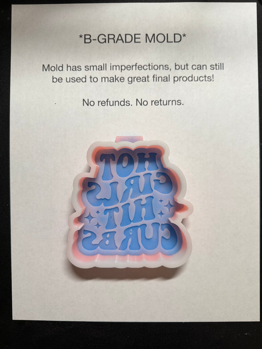 *B-GRADE* Mold - Hot Girls Hit Curbs