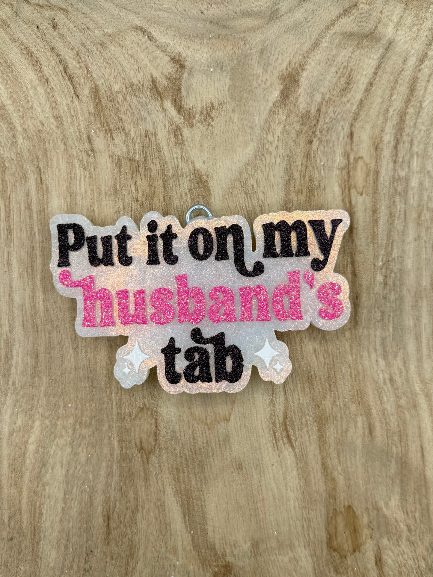 Put it on my husband's tab | Freshie