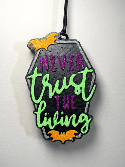 Never Trust Freshie Mold | silicone freshie mold