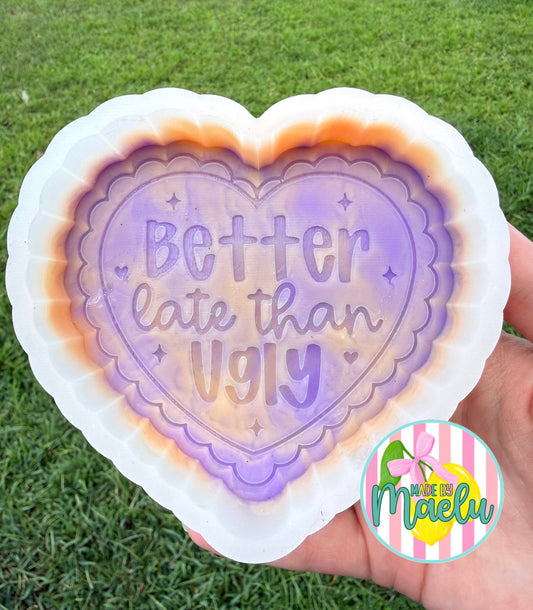 Better Late Than Ugly Heart Freshie Mold | Silicone freshie mold | 446