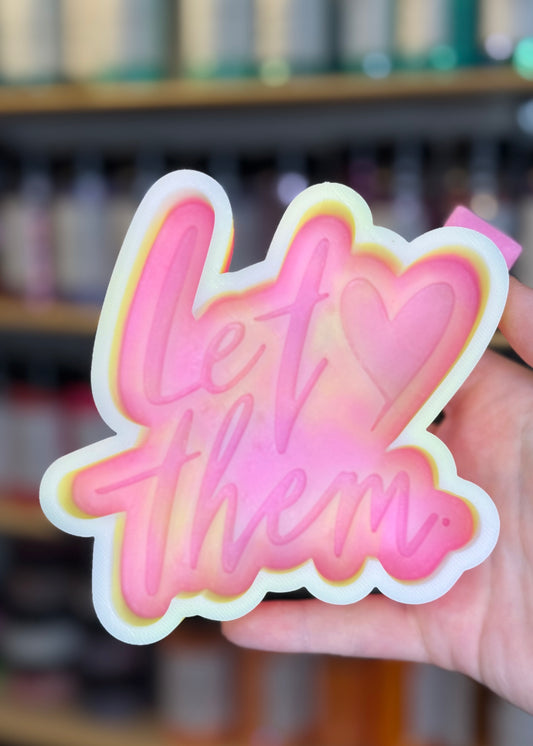 Let Them Freshie Mold | Silicone freshie mold