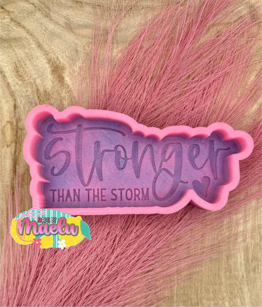 Stronger Than The Storm Freshie Mold | Silicone Freshie Mold